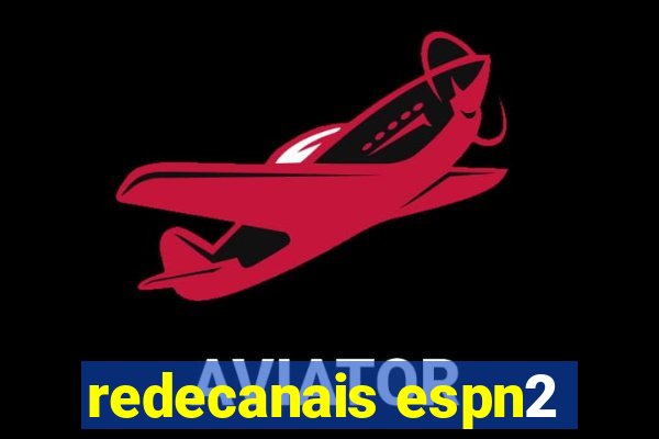 redecanais espn2